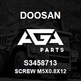 S3458713 Doosan SCREW M5X0.8X12 | AGA Parts