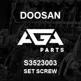 S3523003 Doosan Set Screw | AGA Parts