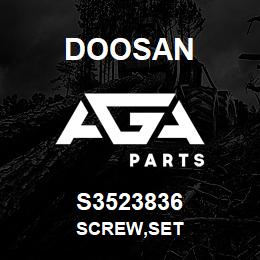 S3523836 Doosan SCREW,SET | AGA Parts