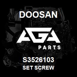 S3526103 Doosan SET SCREW | AGA Parts