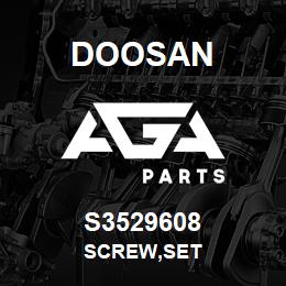 S3529608 Doosan SCREW,SET | AGA Parts