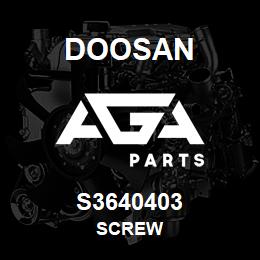 S3640403 Doosan Screw | AGA Parts