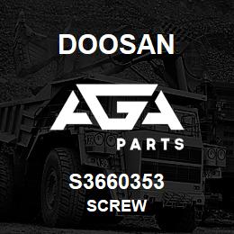 S3660353 Doosan SCREW | AGA Parts