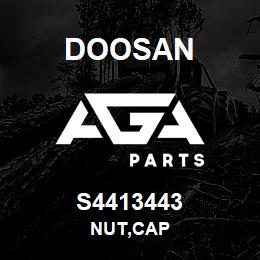 S4413443 Doosan NUT,CAP | AGA Parts