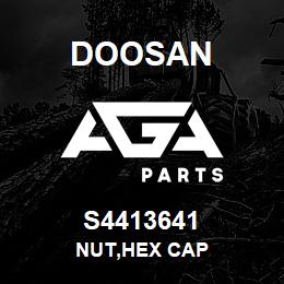 S4413641 Doosan NUT,HEX CAP | AGA Parts