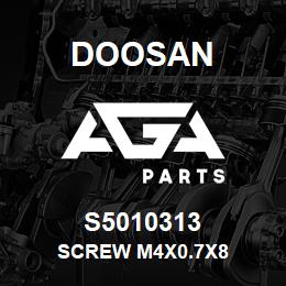 S5010313 Doosan SCREW M4X0.7X8 | AGA Parts