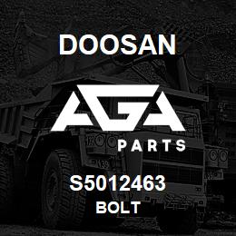 S5012463 Doosan BOLT | AGA Parts