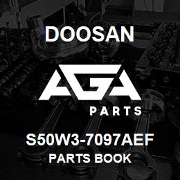 S50W3-7097AEF Doosan PARTS BOOK | AGA Parts