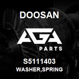 S5111403 Doosan WASHER,SPRING | AGA Parts