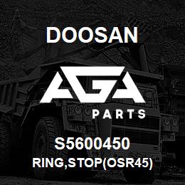 S5600450 Doosan RING,STOP(OSR45) | AGA Parts