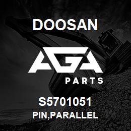 S5701051 Doosan PIN,PARALLEL | AGA Parts