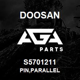 S5701211 Doosan PIN,PARALLEL | AGA Parts