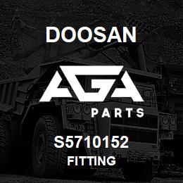 S5710152 Doosan FITTING | AGA Parts