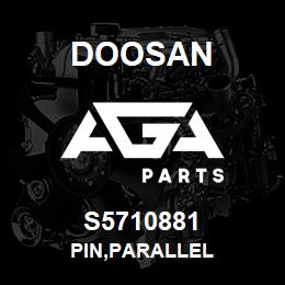 S5710881 Doosan PIN,PARALLEL | AGA Parts