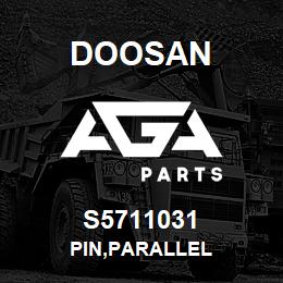 S5711031 Doosan PIN,PARALLEL | AGA Parts