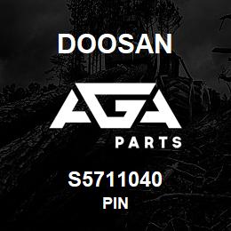 S5711040 Doosan PIN | AGA Parts