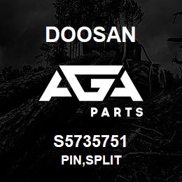 S5735751 Doosan PIN,SPLIT | AGA Parts