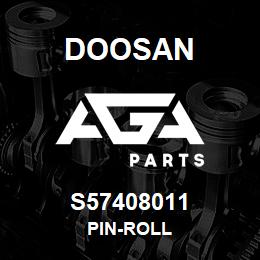 S57408011 Doosan PIN-ROLL | AGA Parts