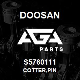 S5760111 Doosan COTTER,PIN | AGA Parts