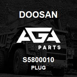 S5800010 Doosan PLUG | AGA Parts