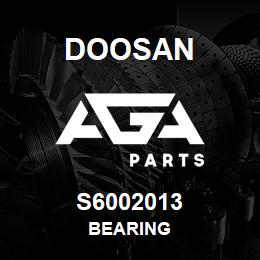 S6002013 Doosan BEARING | AGA Parts