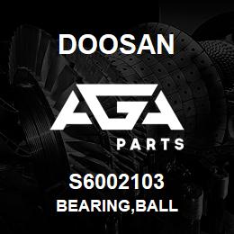 S6002103 Doosan BEARING,BALL | AGA Parts