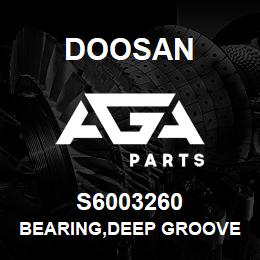 S6003260 Doosan BEARING,DEEP GROOVE | AGA Parts