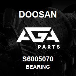 S6005070 Doosan BEARING | AGA Parts