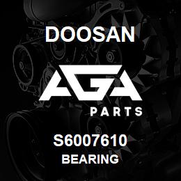 S6007610 Doosan BEARING | AGA Parts