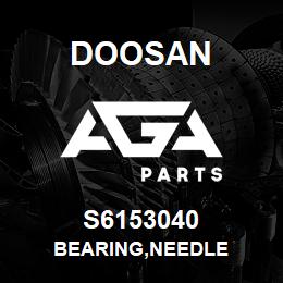 S6153040 Doosan BEARING,NEEDLE | AGA Parts