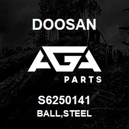 S6250141 Doosan BALL,STEEL | AGA Parts