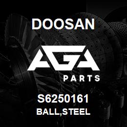 S6250161 Doosan BALL,STEEL | AGA Parts