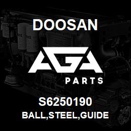 S6250190 Doosan BALL,STEEL,GUIDE | AGA Parts