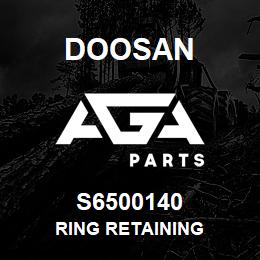 S6500140 Doosan RING RETAINING | AGA Parts