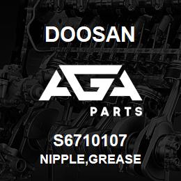 S6710107 Doosan NIPPLE,GREASE | AGA Parts