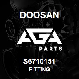 S6710151 Doosan FITTING | AGA Parts