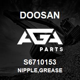 S6710153 Doosan NIPPLE,GREASE | AGA Parts