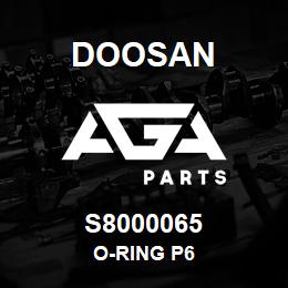 S8000065 Doosan O-RING P6 | AGA Parts