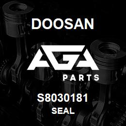 S8030181 Doosan SEAL | AGA Parts