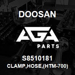 S8510181 Doosan CLAMP,HOSE,(HTM-700) | AGA Parts