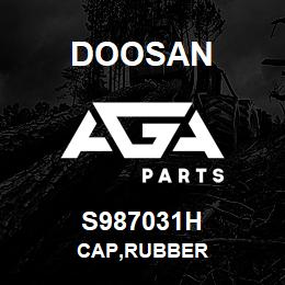 S987031H Doosan CAP,RUBBER | AGA Parts