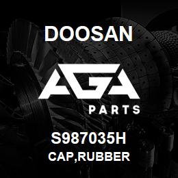 S987035H Doosan CAP,RUBBER | AGA Parts