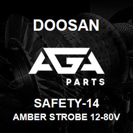 SAFETY-14 Doosan AMBER STROBE 12-80V DIAMETER,3-7/8IN. HE | AGA Parts