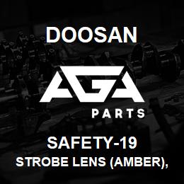 SAFETY-19 Doosan STROBE LENS (AMBER),FOR TALL STROBE LIGH | AGA Parts