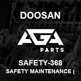 SAFETY-368 Doosan SAFETY MAINTENANCE (STICKER) | AGA Parts