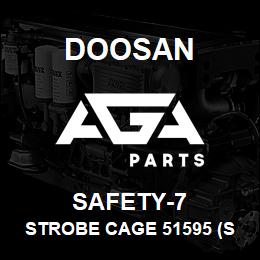 SAFETY-7 Doosan STROBE CAGE 51595 (SHORT) | AGA Parts