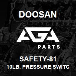 SAFETY-81 Doosan 10LB. PRESSURE SWITCH 76576 | AGA Parts