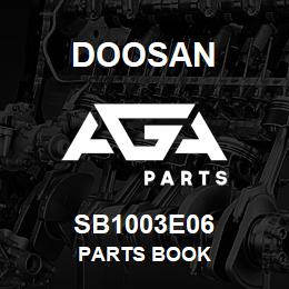 SB1003E06 Doosan PARTS BOOK | AGA Parts