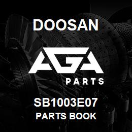 SB1003E07 Doosan PARTS BOOK | AGA Parts