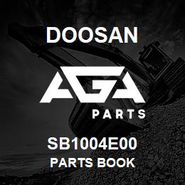 SB1004E00 Doosan PARTS BOOK | AGA Parts